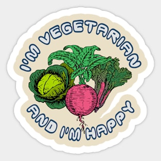 I'm vegetarian and I'm happy Sticker